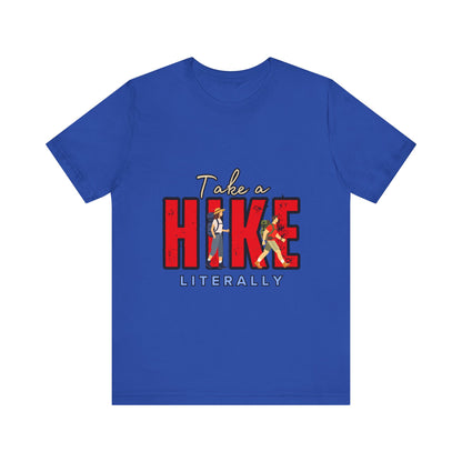 Take a Hike Unisex T-Shirt, Hiking Shirt, Adventure Tee, Gift for Outdoor Lovers, Travel Apparel, Nature Walk T-Shirt