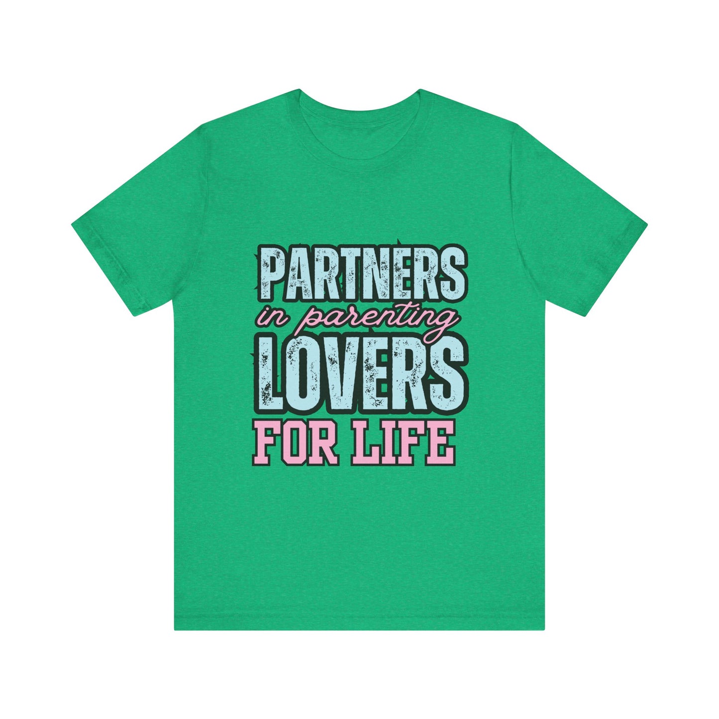 Partners in Parenting Lovers for Life Tee, Unisex T-Shirt, Couple's Gift, Family Apparel, Valentine’s Day, Anniversary, Parenting Humor