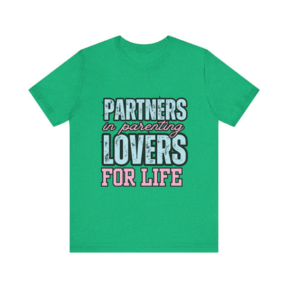 Partners in Parenting Lovers for Life Tee, Unisex T-Shirt, Couple's Gift, Family Apparel, Valentine’s Day, Anniversary, Parenting Humor