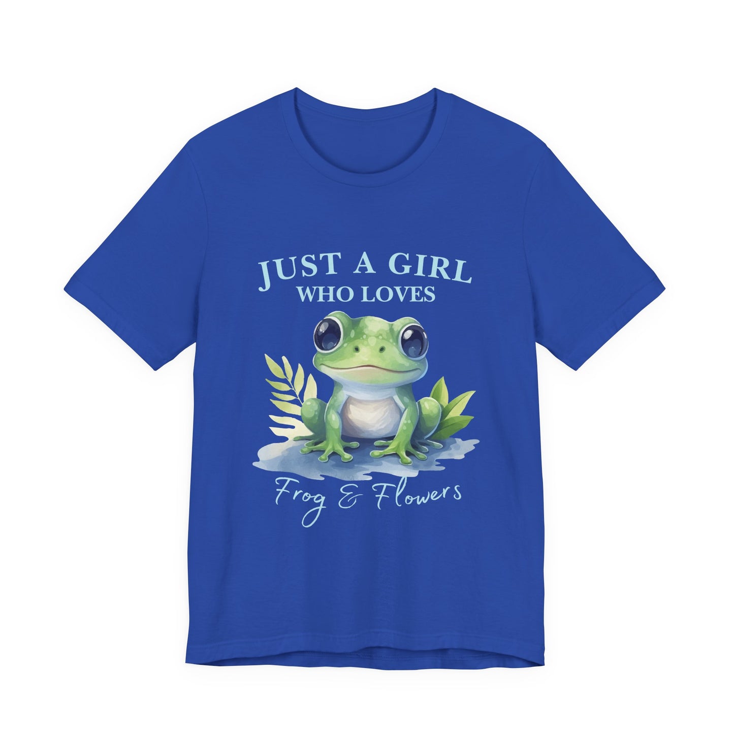 Frog Lover Tee, Just a Girl Who Loves Frog & Flowers, Cute Graphic T-Shirt, Nature Lover Gift, Spring Fashion, Animal Tee, Unique Apparel