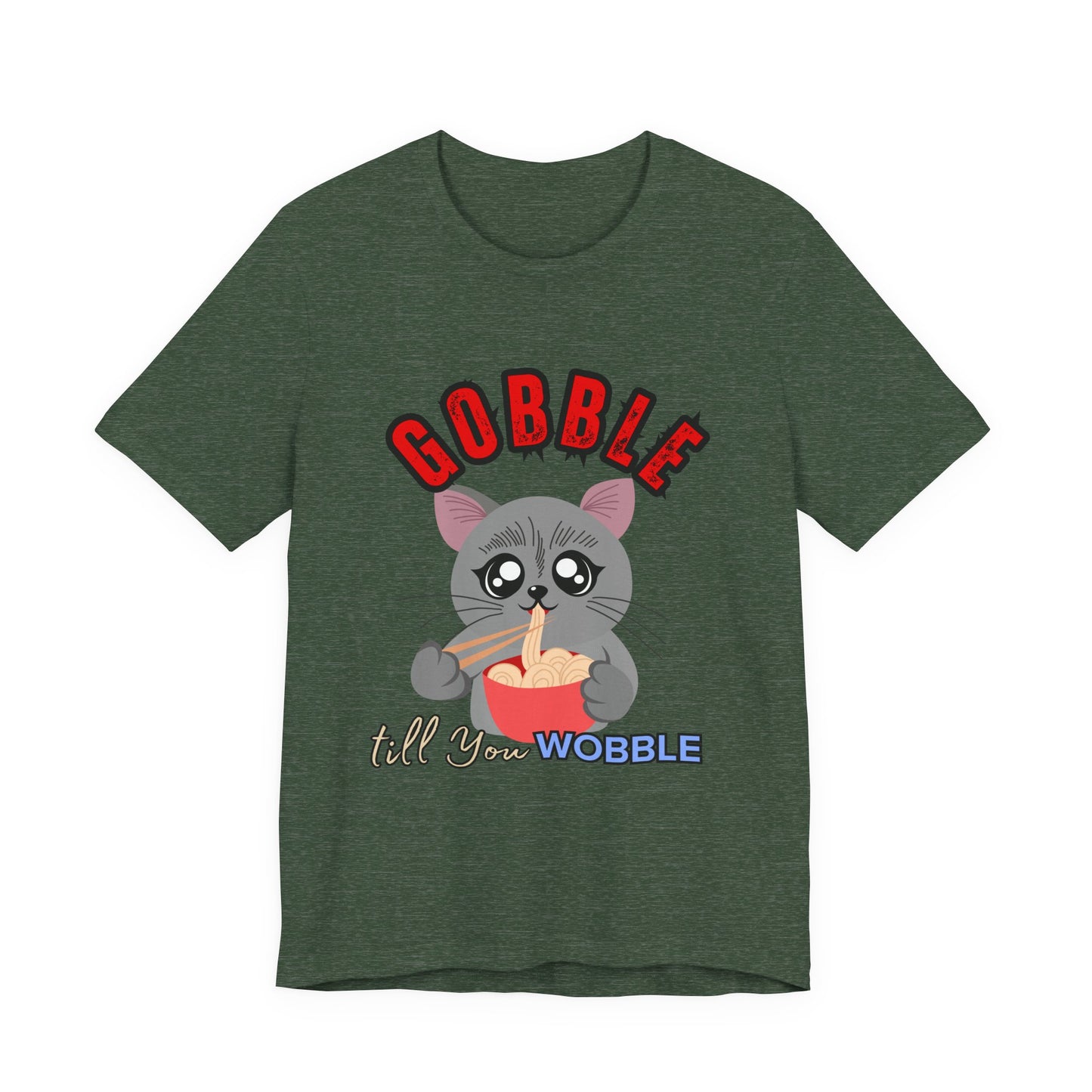 Thanksgiving Cat T-Shirt - Gobble till You Wobble Tee, Cute Graphic Tee, Unisex Casual Top, Thanksgiving Gift, Holiday Apparel