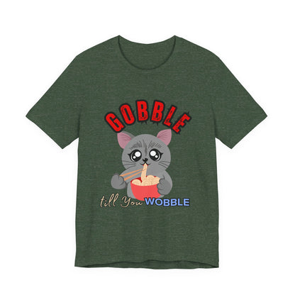 Thanksgiving Cat T-Shirt - Gobble till You Wobble Tee, Cute Graphic Tee, Unisex Casual Top, Thanksgiving Gift, Holiday Apparel