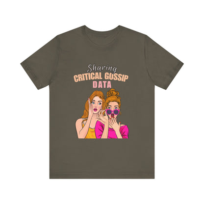 Critical Gossip Data Graphic Tee, Fun Short Sleeve T-Shirt, Best Friend Gift, Casual Wear, Birthday Party Outfit, Quirky Humor Shirt