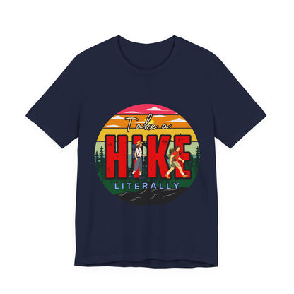 Take a Hike Shortsleeve Tee | Hiking Gift T-Shirt, Nature Lover Apparel, Outdoor Adventure Top, Summer Style, Funny Wilderness Shirt