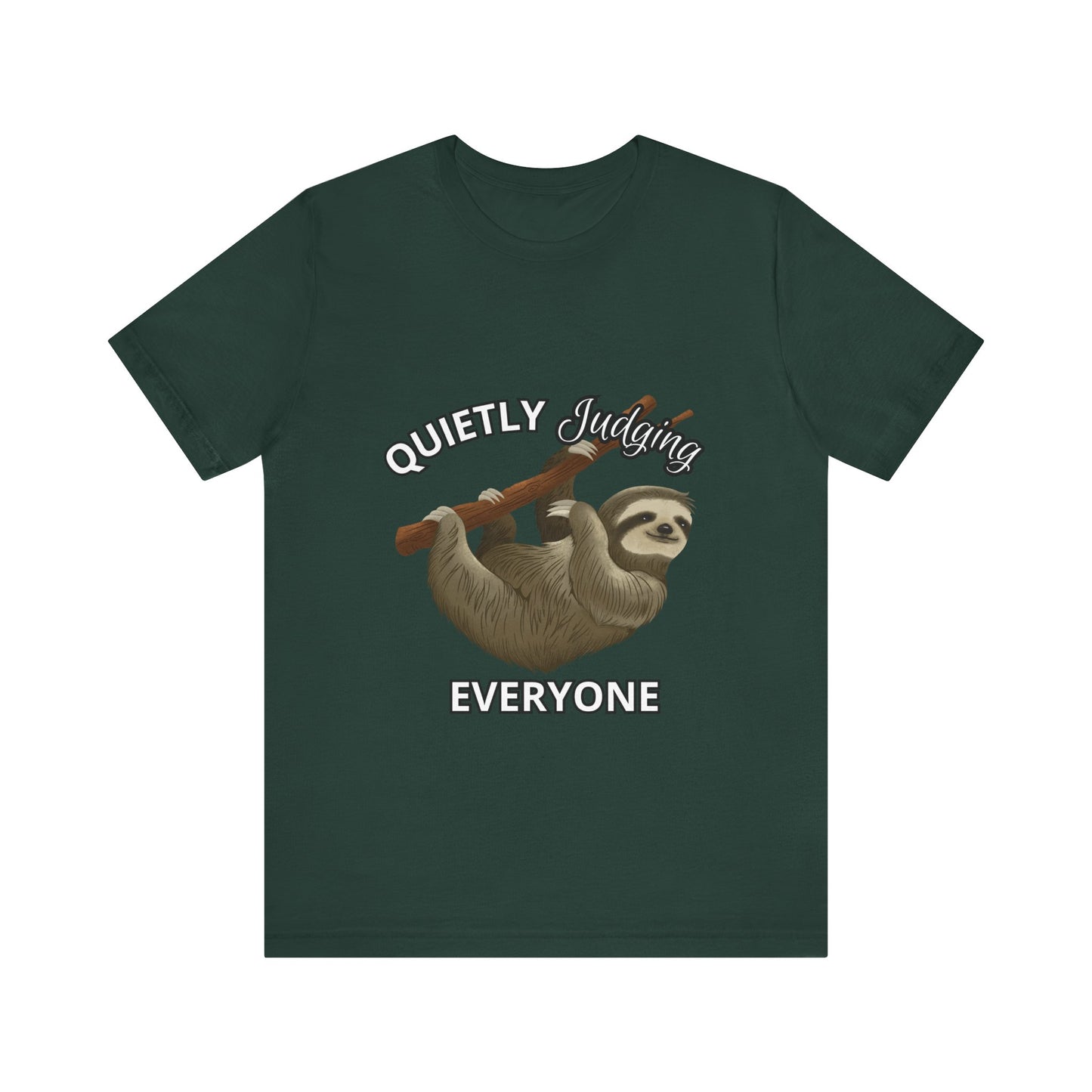 Sloth Humor Tee, Quietly Judging Everyone Shirt, Funny Animal T-Shirt, Gift for Sloth Lovers, Cute Casual Wear, Unique Birthday Gift