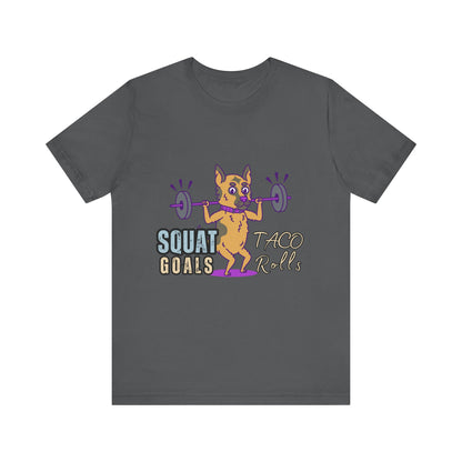 Funny Fitness T-Shirt | Squat Goals Taco Rolls Tee | Gym Humor Shirt, Workout Gift, Unisex Activewear, Fitness Motivation