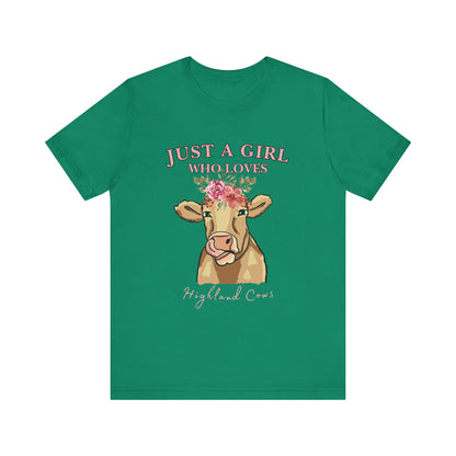Highland Cow Lover Tee - Just a Girl Who Loves Highland Cows, Cute T-Shirt, Farmhouse Apparel, Gift for Animal Lovers, Summer Style