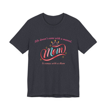 Mom Life Unisex Tee - Celebrating Moms, Perfect Gift for Mother's Day, Family Gatherings, Funny Mom Shirt, Casual Wear, Gift for Moms