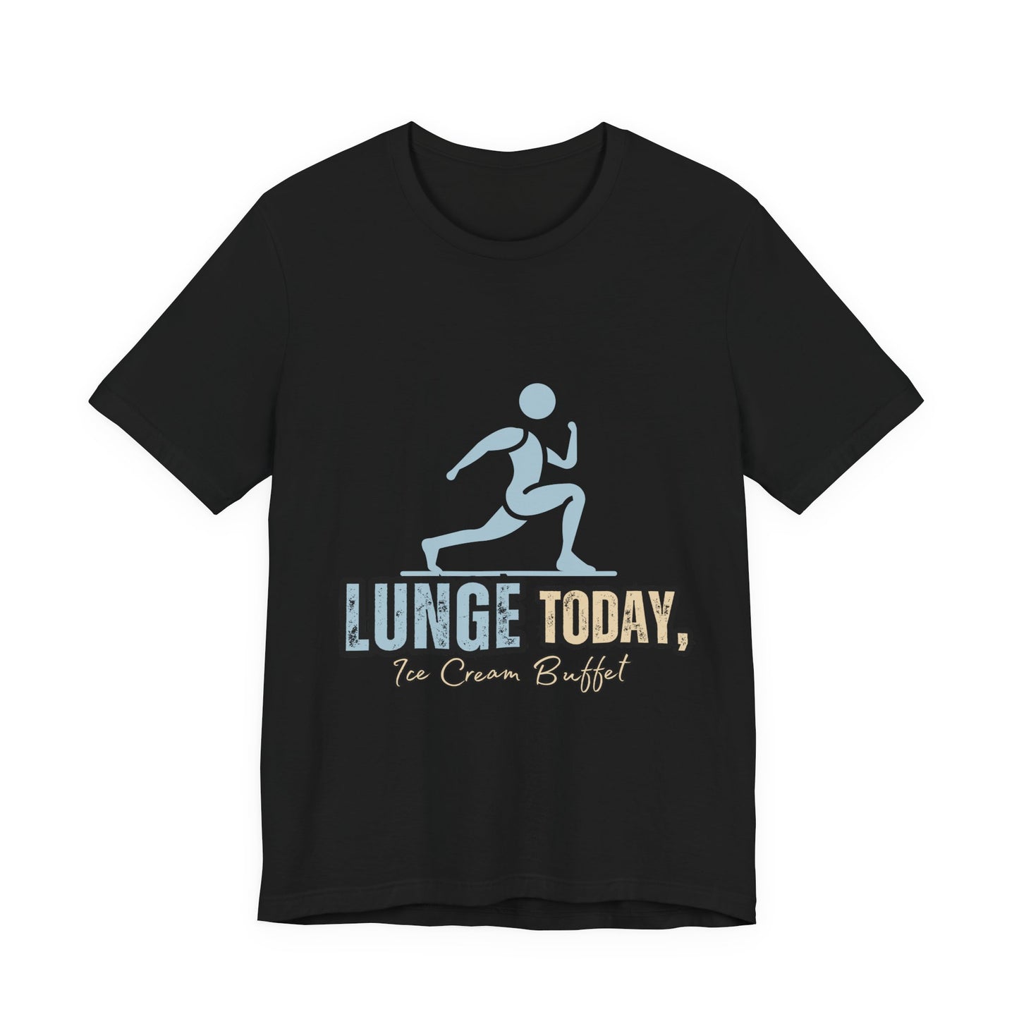Fun Fitness Tee with 'Lunge Today, Ice Cream Buffet!' Design, Workout Shirt, Gift for Gym Lovers, Activewear, Casual Style