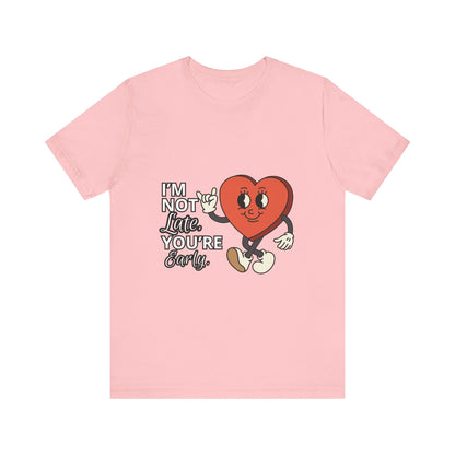 I'm Not Like You're Sorry Tee, Unisex Graphic T-Shirt, Fun Heart Design, Casual Gift, Cute Everyday Wear, Valentine's Day Top