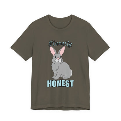 Fluently Honest Bunny Tee | Funny Animal T-Shirt, Unisex Graphic Tee, Cute Rabbit Shirt, Gift for Animal Lovers, Easter Gift