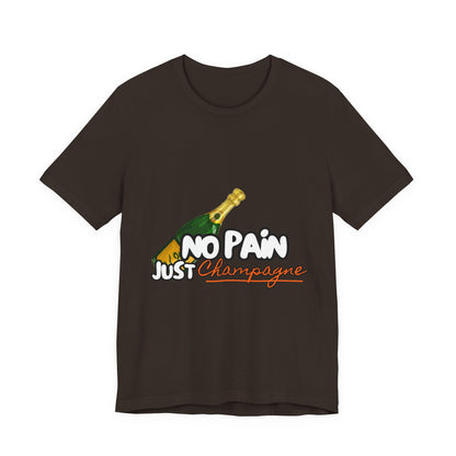 No Pain Just Champagne Tee, Unisex Jersey Tee, Relaxed Shirt for Celebrations, Gift for Friends, Party Wear, Fun Casual Outfit