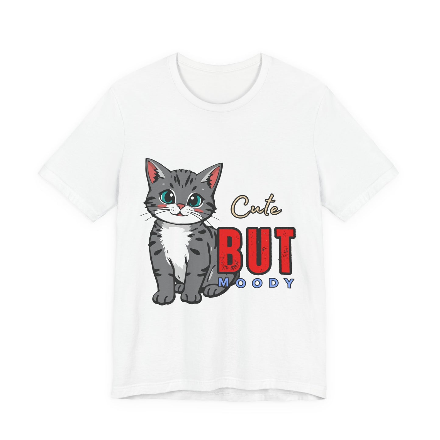Cute but Moody Cat Tee, Unisex Jersey Short Sleeve, Cat Lover Gift, Funny Animal Shirt, Pet Parent Apparel, Birthday Gift