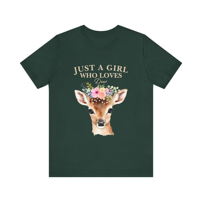 Just a Girl Who Loves Deer T-Shirt | Nature Lover Tee | Perfect Gift for Wildlife Enthusiasts, Birthdays, and Casual Outings