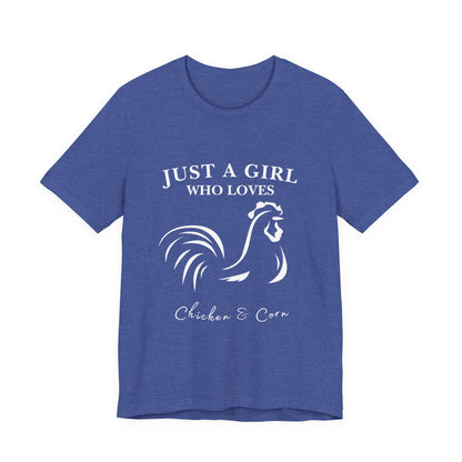 Country Chick Tee: Just a Girl Who Loves Chickens & Corn, Farm Life T-Shirt, Gift for Farmers, Summer Style, Cute Animal Shirt