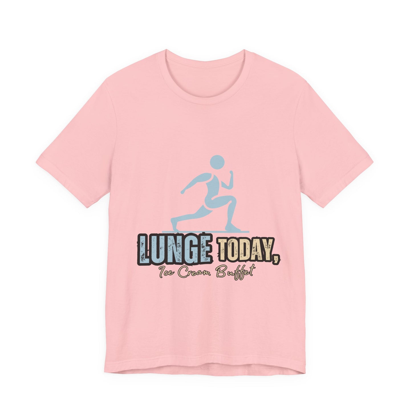 Fun Fitness Tee with 'Lunge Today, Ice Cream Buffet!' Design, Workout Shirt, Gift for Gym Lovers, Activewear, Casual Style