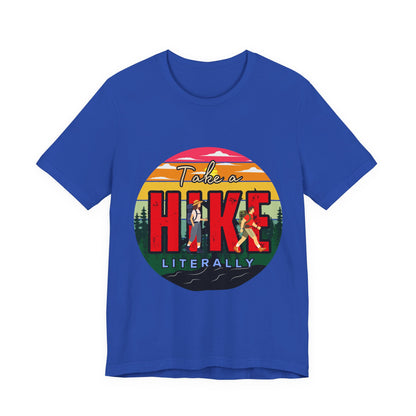Take a Hike Shortsleeve Tee | Hiking Gift T-Shirt, Nature Lover Apparel, Outdoor Adventure Top, Summer Style, Funny Wilderness Shirt