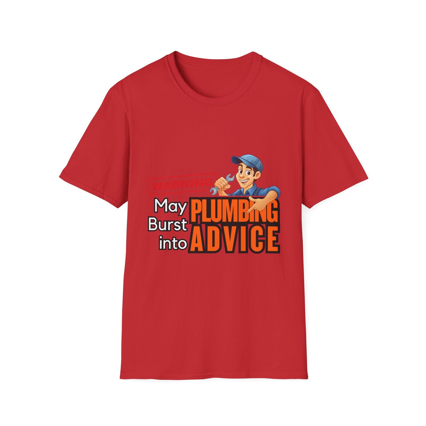 Funny Plumbing Advice T-Shirt, Gift for Plumbers, Unisex Tee, Humor Shirt, Plumbing Humor, Workwear, Dad Gift