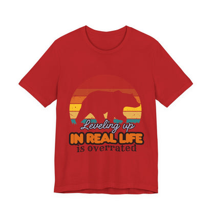 Retro Bear Graphic Tee - 'Leveling Up in Real Life is Overrated', Casual Wear, Gifts for Nature Lovers, Outdoor Adventures, Everyday Style, Gamer Tee