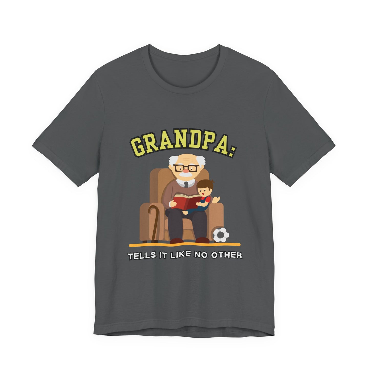 Grandpa Tells It Like No Other Tee | Funny Unisex Short Sleeve, Gift for Grandpa, Family Reunion Wear, Casual Everyday Shirt, Father's [...]