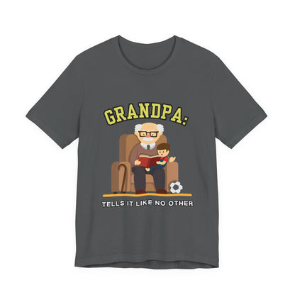 Grandpa Tells It Like No Other Tee | Funny Unisex Short Sleeve, Gift for Grandpa, Family Reunion Wear, Casual Everyday Shirt, Father's [...]