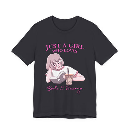 Just a Girl Who Loves Books & Beverages Tee | Cozy Reading T-Shirt, Gift for Book Lovers, Cute Bookish Apparel, Literary Fashion