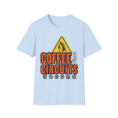 Coffee First Circuits Second Unisex T-Shirt, Funny Gift for Engineers, Electrician Tee, Tech Lover Apparel, Casual Wear, Birthday Gift