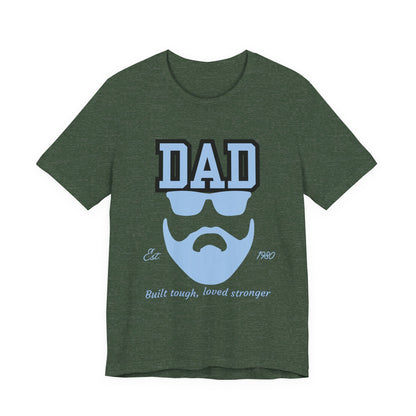 Dad Beard Unisex Jersey Tee - Built Tough, Loved Stronger, Father's Day Gift, Dad Shirt, Cool Dad Tee, Gift for Dads