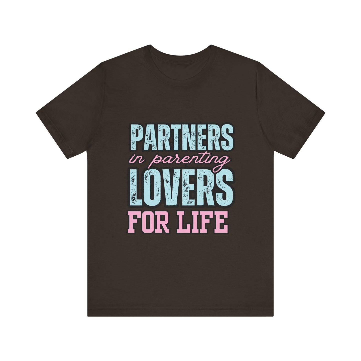 Partners in Parenting Lovers for Life Tee, Unisex T-Shirt, Couple's Gift, Family Apparel, Valentine’s Day, Anniversary, Parenting Humor