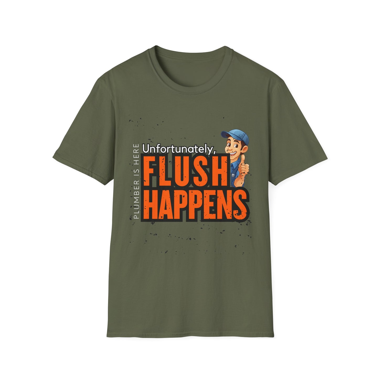 Funny Plumber Talk Unisex Softstyle T-Shirt - Flush Happens, Humor Tee, Gift for Plumbers, Bathroom Laughs, Quirky Apparel