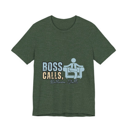 Funny Boss Calls Tee, Office Humor Shirt, Unisex Tee, Gift for Coworkers, Casual Wear, Work From Home Apparel
