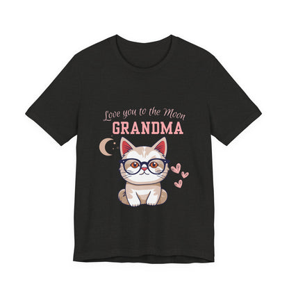 Love You to the Moon Grandma Cat Tee, Cute Cat Shirt, Gift for Grandma, Birthday Tee, Grandparent Gift, Funny Cat T-Shirt