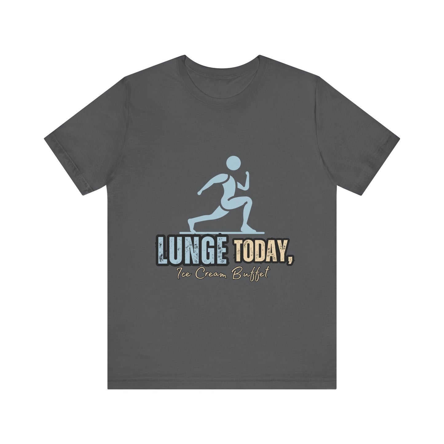 Fun Fitness Tee with 'Lunge Today, Ice Cream Buffet!' Design, Workout Shirt, Gift for Gym Lovers, Activewear, Casual Style