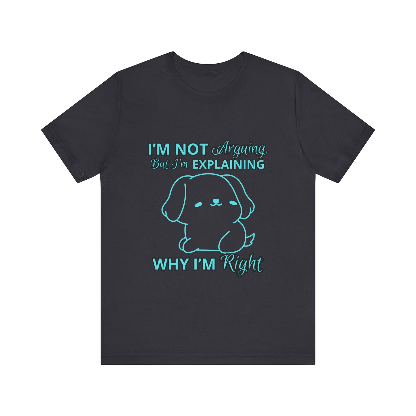 Funny Explaining Dog T-Shirt, Unisex Tee for Dog Lovers, Humor Shirt, Cute Pet Gift, Everyday Wear, Animal Lover Shirt