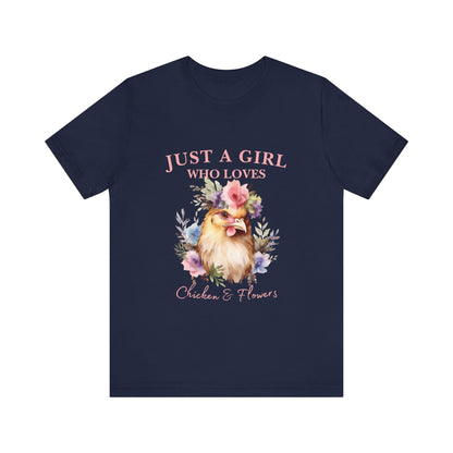 Just a Girl Who Loves Chickens Tee, Funny Farm Animal Shirt, Floral Graphic Tee, Gift for Chicken Lovers, Farmhouse Fashion