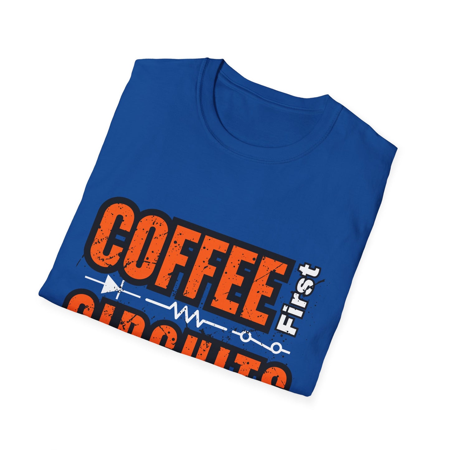 Coffee First Circuits Second  Diode nisex Softstyle T-Shirt | Gift for Engineers, Electrician, Tech Lovers, DIY Design