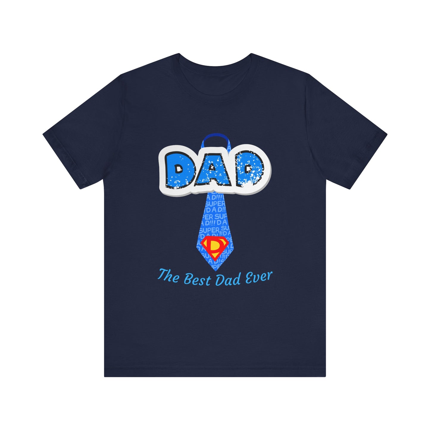 Best Dad Ever T-Shirt, Father's Day Gift, Dad Humor Tee, Unisex Short Sleeve Tee, Family Reunion Shirt, Gift for Dad