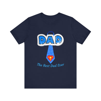 Best Dad Ever T-Shirt, Father's Day Gift, Dad Humor Tee, Unisex Short Sleeve Tee, Family Reunion Shirt, Gift for Dad