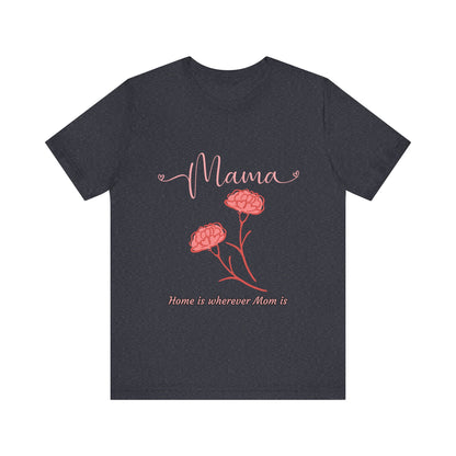 Mama Floral Short Sleeve Tee, Mother's Day Gift, Family Shirt, Casual Wear, Parent Gift, Spring Fashion