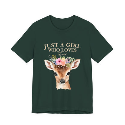 Just a Girl Who Loves Deer T-Shirt | Nature Lover Tee | Perfect Gift for Wildlife Enthusiasts, Birthdays, and Casual Outings
