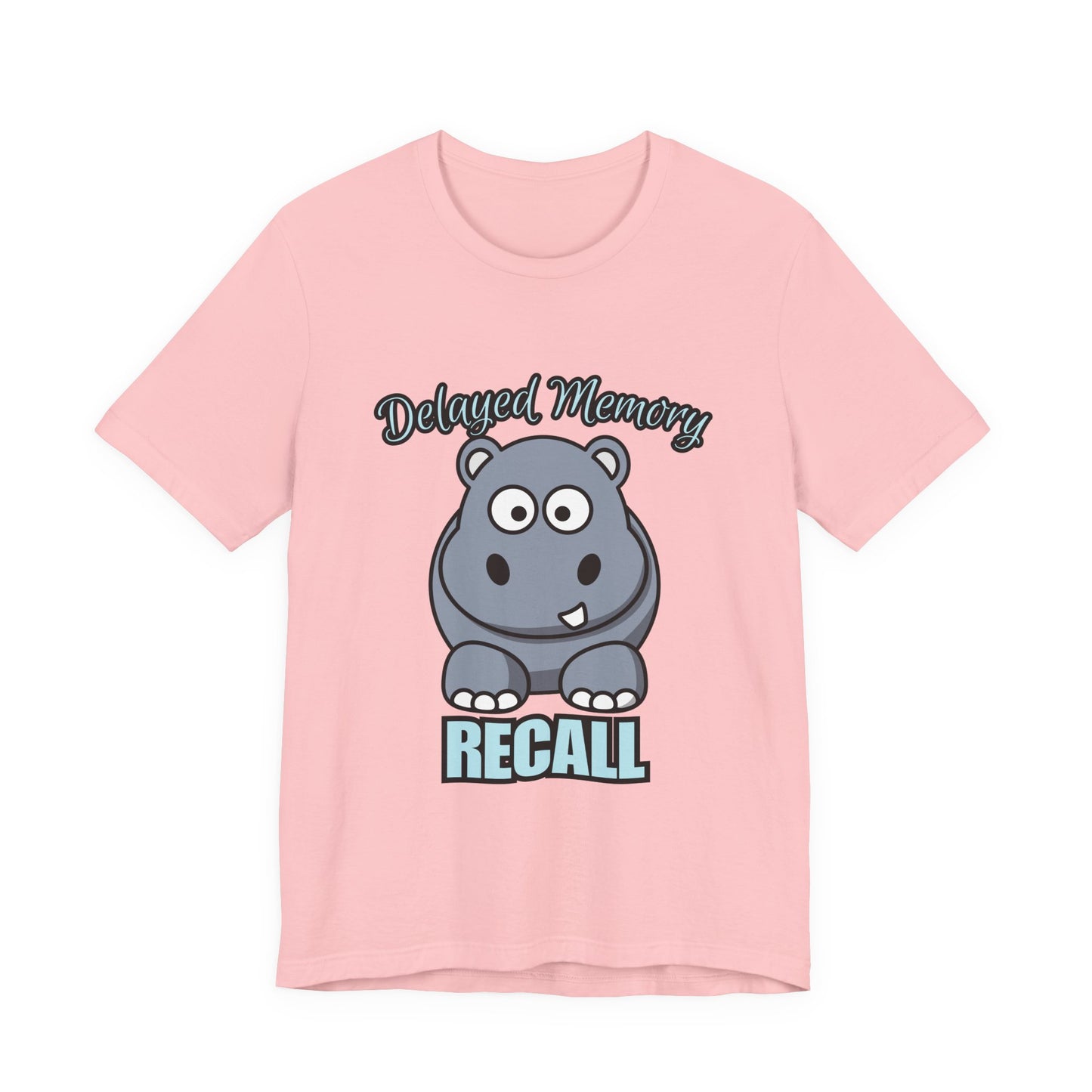 Delayed Memory Recall, Funny Hippo T-Shirt, Delayed Memory Tee, Gift for Memory Impairment Humor, Cute Animal Apparel, Unisex Jersey Tee