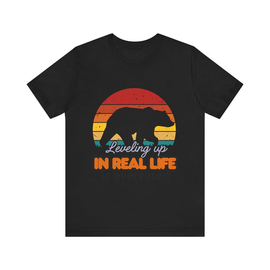 Retro Bear Graphic Tee - 'Leveling Up in Real Life is Overrated', Casual Wear, Gifts for Nature Lovers, Outdoor Adventures, Everyday Style, Gamer Tee