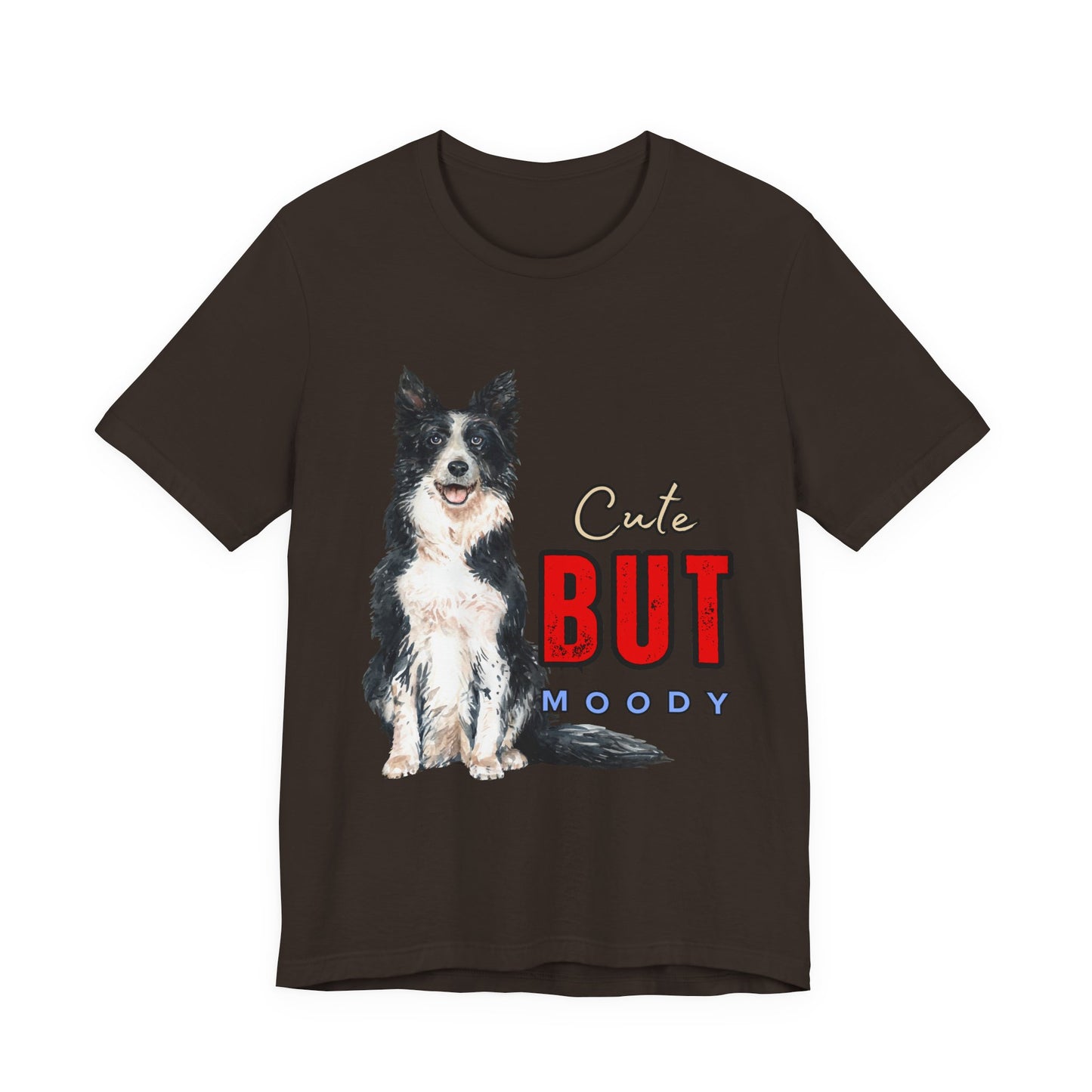 Cute but Moody Dog Tee, Pet Lover T-Shirt, Animal Graphic Shirt, Gift for Dog Owners, Fun Casual Wear