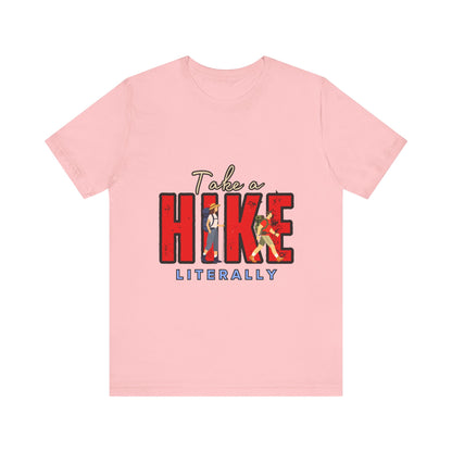 Take a Hike Unisex T-Shirt, Hiking Shirt, Adventure Tee, Gift for Outdoor Lovers, Travel Apparel, Nature Walk T-Shirt