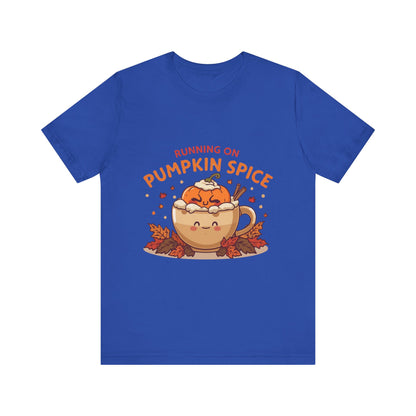 Pumpkin Spice Tee { Thanksgiving Top | Sarcastic Quote | Halloween T-Shirt | Funny Shirt | Gift T-Shirt