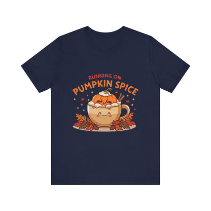 Pumpkin Spice Tee { Thanksgiving Top | Sarcastic Quote | Halloween T-Shirt | Funny Shirt | Gift T-Shirt