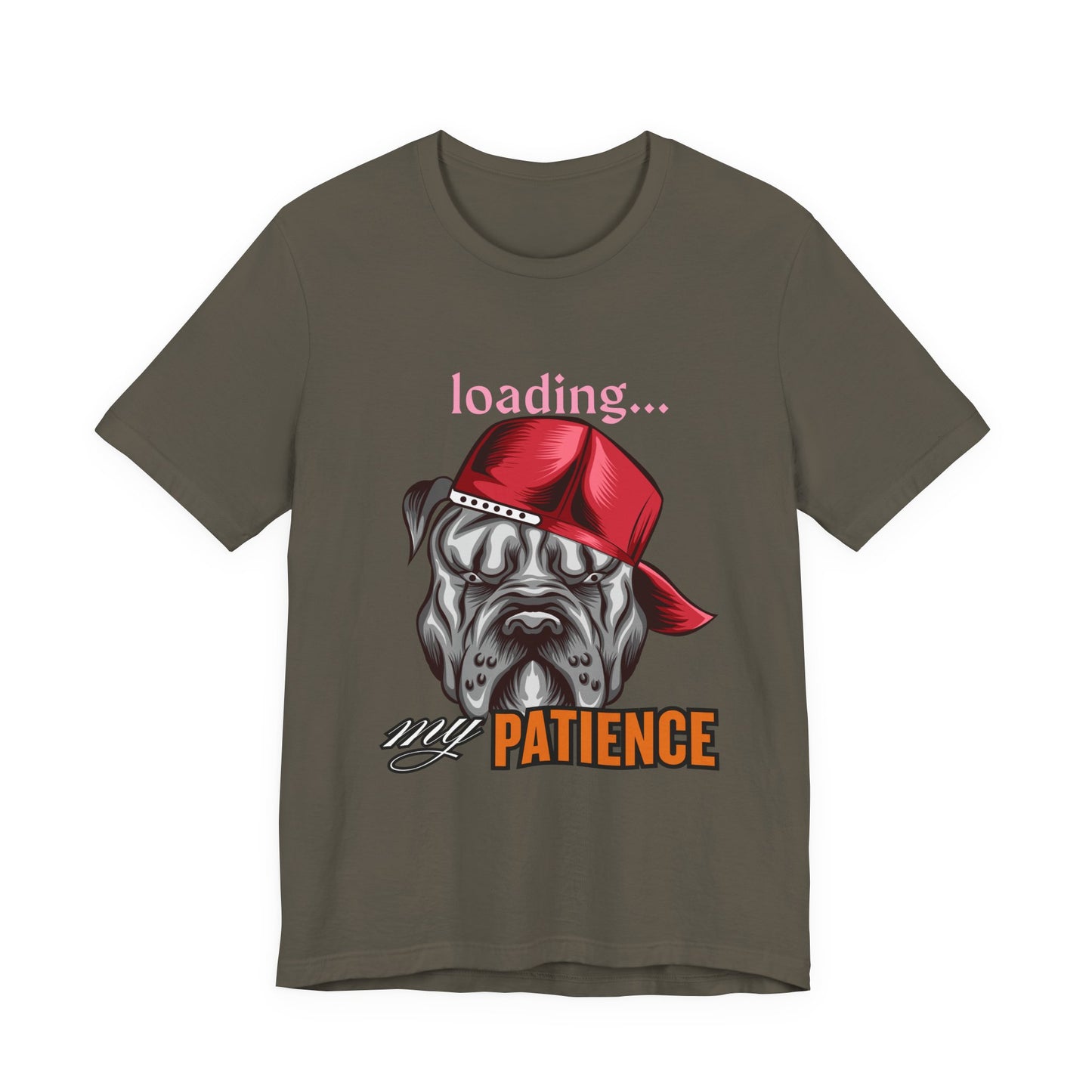 Loading My Patience Dog Tee, Funny Dog Lover T-Shirt, Gift for Pet Owners, Humorous Graphic Tee, Birthday Gift, Casual Wear, Gamer Tee