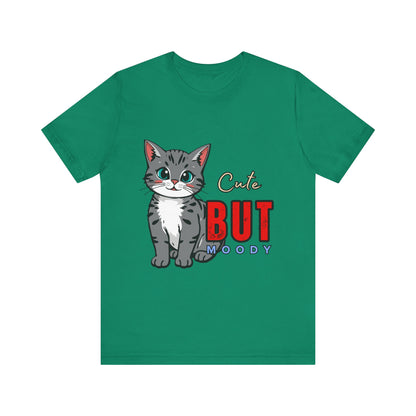 Cute but Moody Cat Tee, Unisex Jersey Short Sleeve, Cat Lover Gift, Funny Animal Shirt, Pet Parent Apparel, Birthday Gift