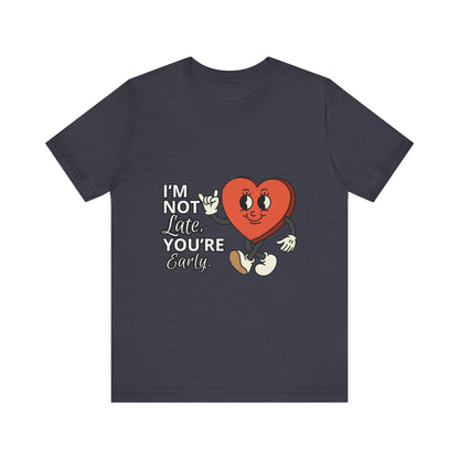 I'm Not Like You're Sorry Tee, Unisex Graphic T-Shirt, Fun Heart Design, Casual Gift, Cute Everyday Wear, Valentine's Day Top