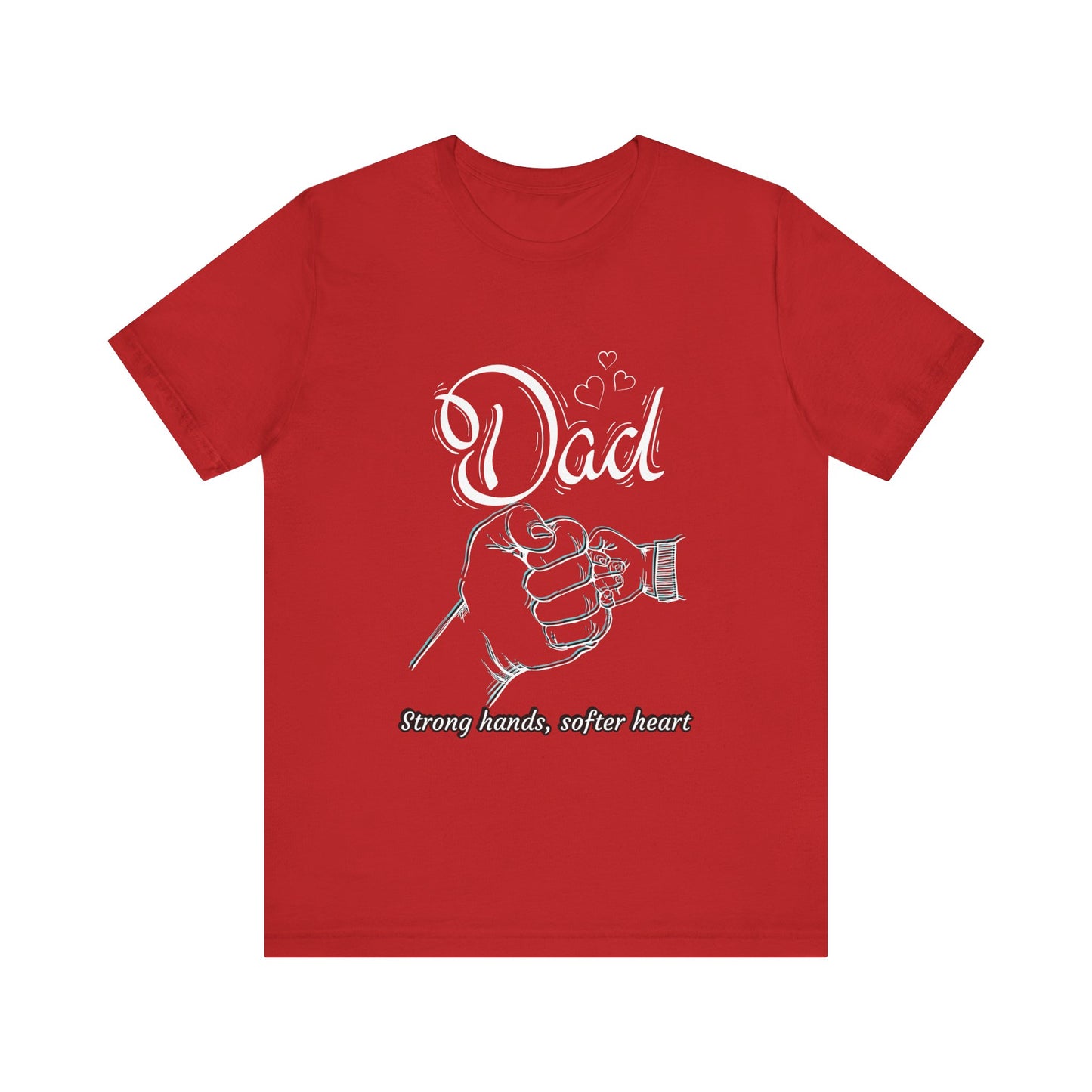 Dad Strong Hands, Softer Heart Tee | Unisex Father's Day Gift, Casual Wear, Family Reunion, Gift for Dad, Funny Dad Shirt